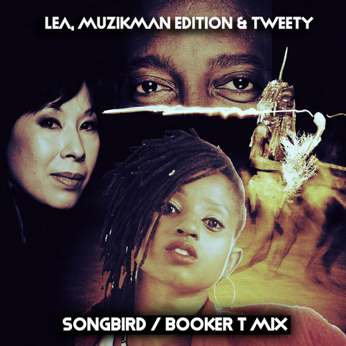 Lea, Muzikman Edition, Tweety - Songbird (Booker T Mix) [OBM899]